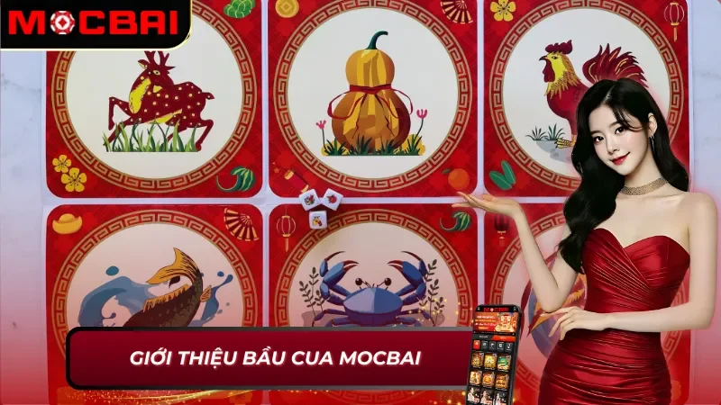 Bầu Cua Mocbai: Cá Cược Truyền Thống Trong Diện Mạo Hiện Đại 2 Thông tin chung về Bầu Cua Mocbai