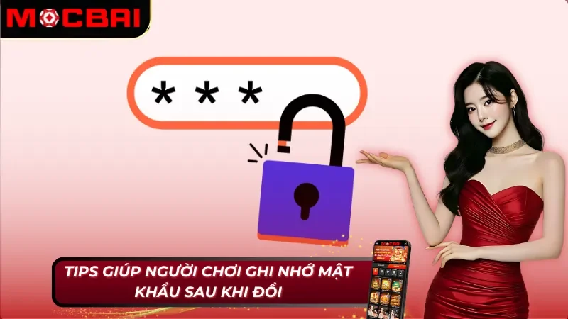 Cách Đổi Mật Khẩu Mocbai Nhanh Gọn Và An Toàn Cho Cược Thủ 6 Cách đổi mật khẩu Mocbai tiện ích