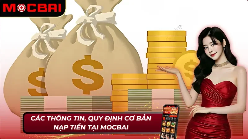 Cách Nạp Tiền Mocbai Nhanh, Gọn Trong Vòng 2 Phút Dành Cho Tân Thủ 2 Thông tin về cách nạp tiền Mocbai