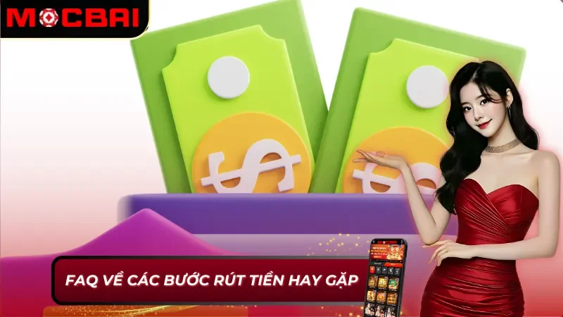 Cách Rút Tiền Mocbai Nhanh Gọn Với Thao Tác Đơn Giản 2 Phút 6 Giải đáp về cách rút tiền Mocbai