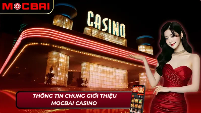 Giới Thiệu Mocbai - Điểm Đến Số 1 Của Cá Cược Trực Tuyến 2 Giới thiệu Mocbai casino uy tín số 1