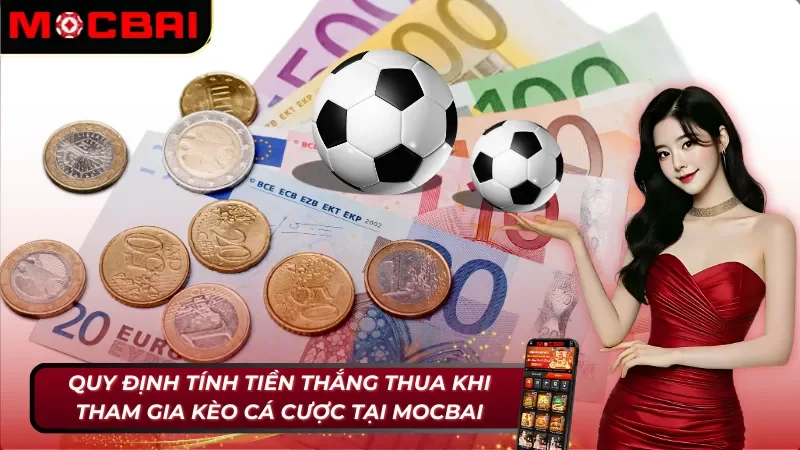 Kèo Châu Á - Lối Tắt Trở Thành Triệu Phú Cho Cược Thủ Trong 2025 3 Cách xác định thắng thua trong kèo châu Á