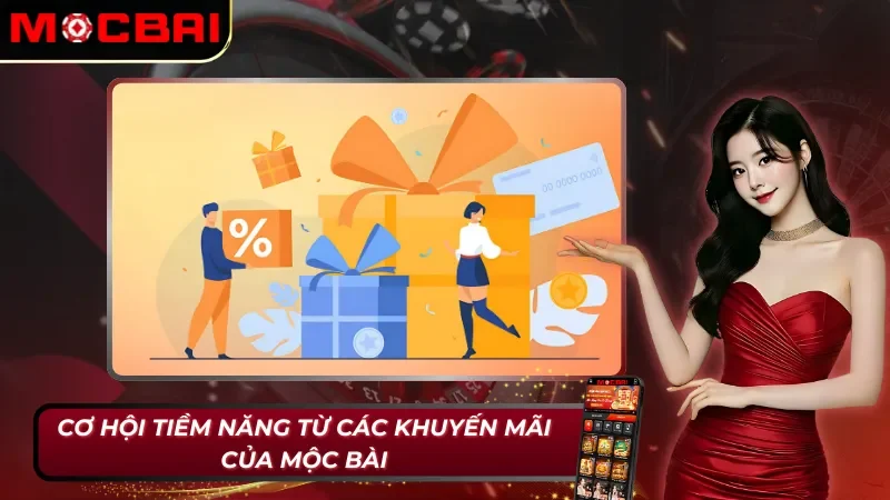 Trang Chủ 38 Tối ưu trải nghiệm tại Mocbai với những khuyến mãi khủng