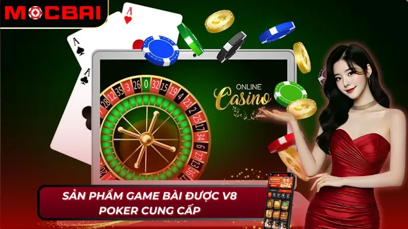 V8 Poker Mocbai - Cung Cấp Game Bài Đỉnh Cao Thời Đại 3 V8 Poker Mocbai cung cấp game bài đỉnh cao thời đại