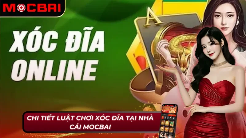 Xóc Đĩa Mocbai – Cá Cược Nhanh Gọn Dễ Chơi Dễ Thắng Lớn 3 Giải thích chuẩn luật chơi của Xóc Đĩa Mocbai